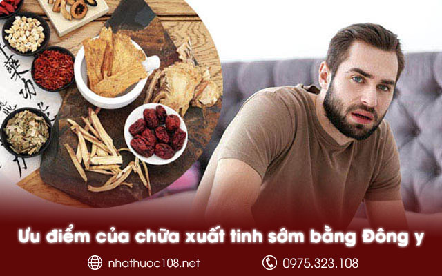 Ưu điểm của chữa xuất tinh sớm bằng Đông y