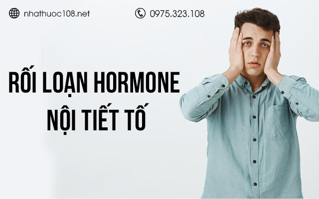 Rối loạn hormone nội tiết