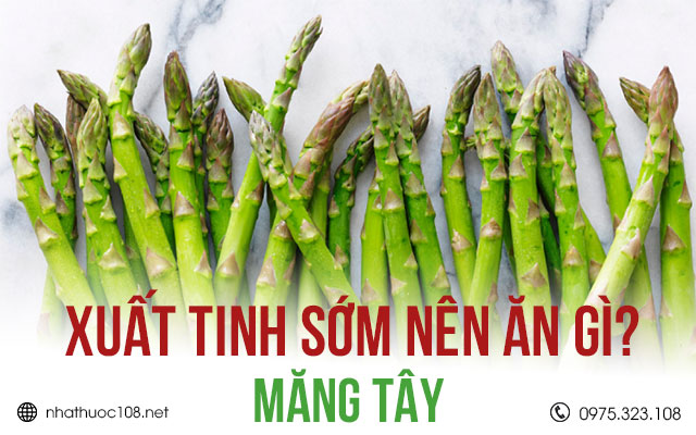 Xuất tinh sớm nên ăn măng tây