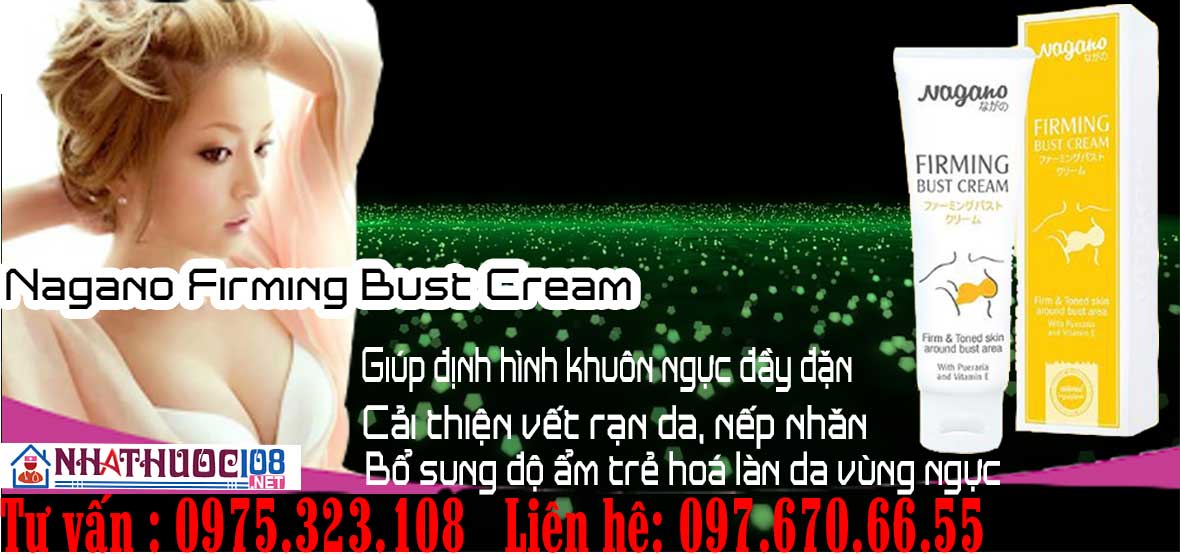 Kem nâng nở ngực Nagano Firming Bust Cream 100ml